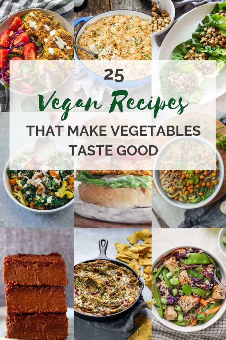 25 vegan recipes that make vegetables taste good